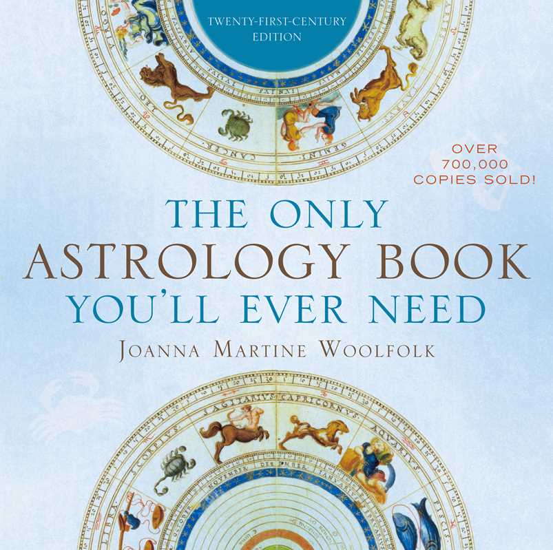 Only Astrology Book You'll Ever Need by Joanna Martine Woolfolk: Paperback; 552 pages / English