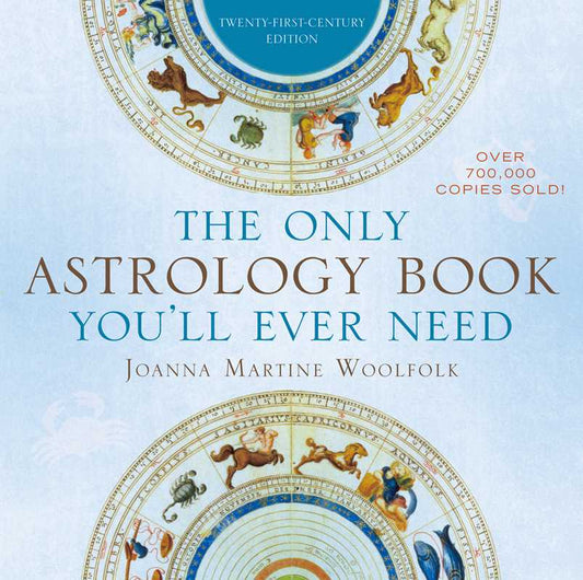 Only Astrology Book You'll Ever Need by Joanna Martine Woolfolk: Paperback; 552 pages / English